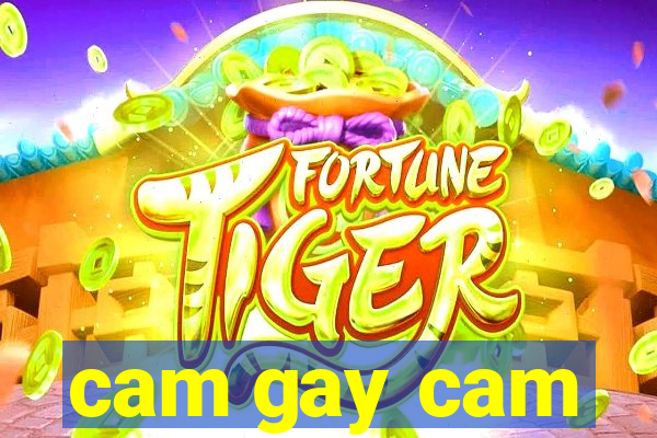 cam gay cam